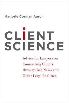 【预售】Client Science: Advice for Lawyers on Counseling