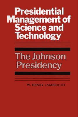 【预售】Presidential Management of Science and Technology: