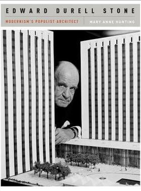 【预售】Edward Durell Stone: Modernism's Populist Architect