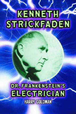 【预售】Kenneth Strickfaden, Dr. Frankenstein's Electrician