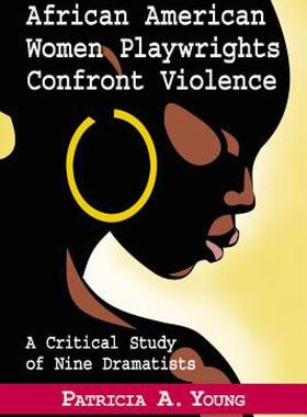 【预售】African American Women Playwrights Confront
