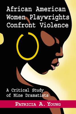 【预售】African American Women Playwrights Confront