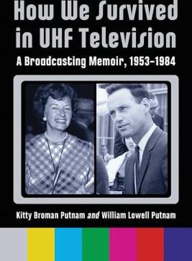 【预售】How We Survived in UHF Television: A Broadcasting