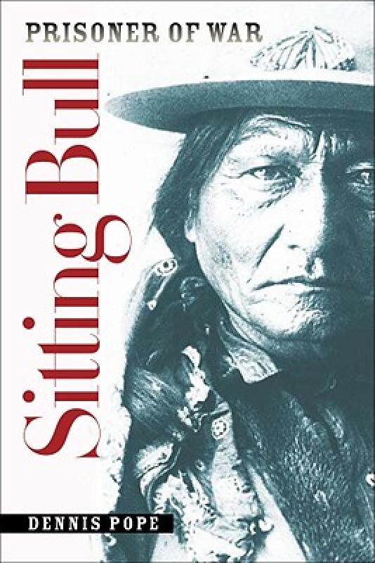 【预售】Sitting Bull, Prisoner of War