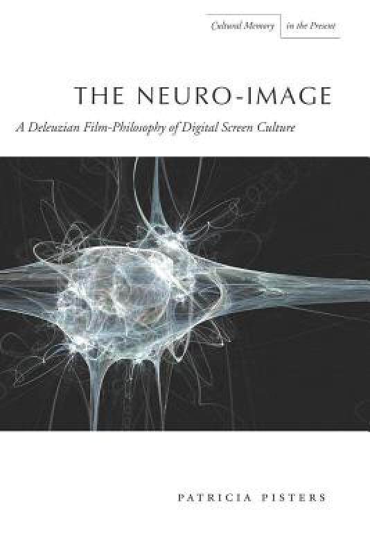 【预售】The Neuro-Image: A Deleuzian Film-Philosophy of