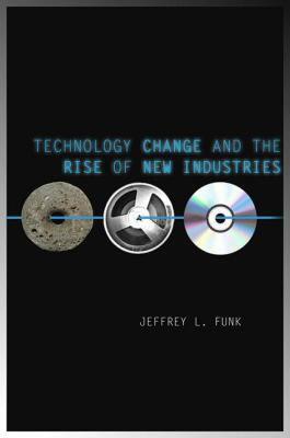 【预售】Technology Change and the Rise of New Industries