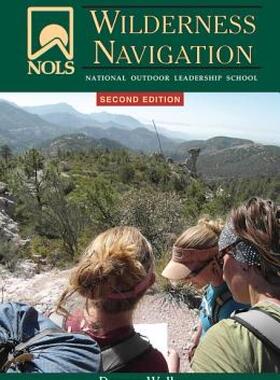 【预售】Nols Wilderness Navigation: 2nd Edition
