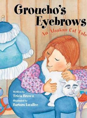 【预售】Groucho's Eyebrows: An Alaskan Cat Tale