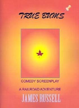 【预售】True Bums: A Comedy Screenplay