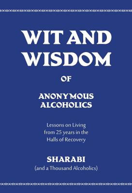 【预售】Wit and Wisdom of Anonymous Alcoholics: Lessons on