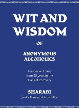 【预售】Wit and Wisdom of Anonymous Alcoholics: Lessons on