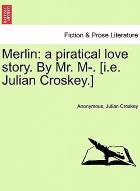 【预售】Merlin: A Piratical Love Story. by Mr. M-. [I.E.