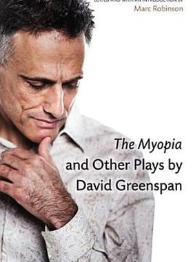 【预售】The Myopia and Other Plays by David Greenspan