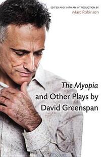 【预售】The Myopia and Other Plays by David Greenspan
