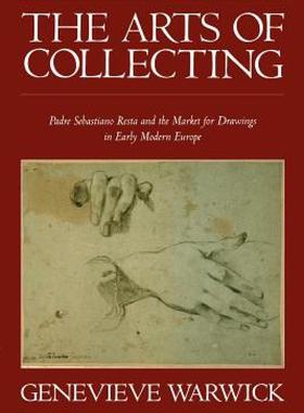 【预售】The Arts of Collecting: Padre Sebastiano Resta and