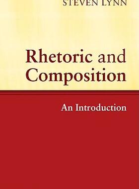 【预售】Rhetoric and Composition: An Introduction