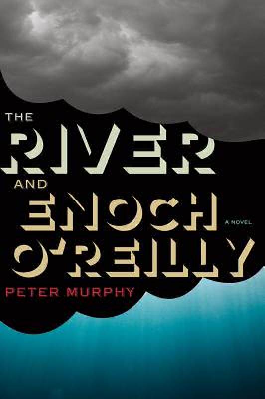 【预售】The River and Enoch O'Reilly