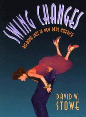 【预售】Swing Changes: Big-Band Jazz in New Deal America