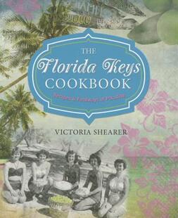 【预售】The Florida Keys Cookbook: Recipes & Foodways of