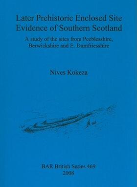 【预售】Later Prehistoric Enclosed Site Evidence of Southern