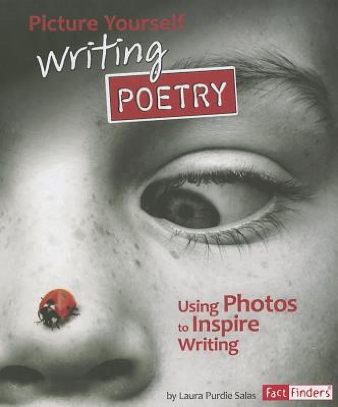 【预售】Picture Yourself Writing Poetry: Using Photos to