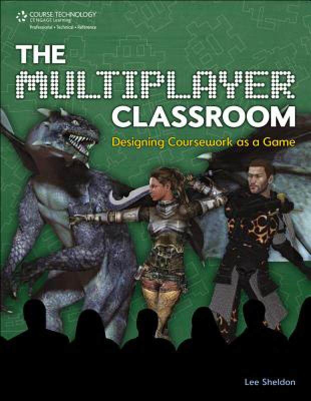 【预售】The Multiplayer Classroom: Designing Coursework as a