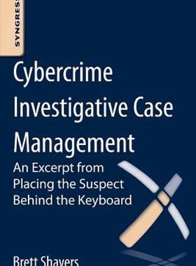 【预售】Cybercrime Investigative Case Management: An Excerpt