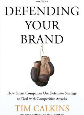 【预售】Defending Your Brand: How Smart Companies Use