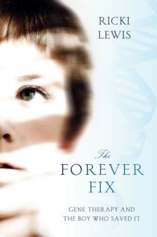 【预售】The Forever Fix: Gene Therapy and the Boy Who Saved
