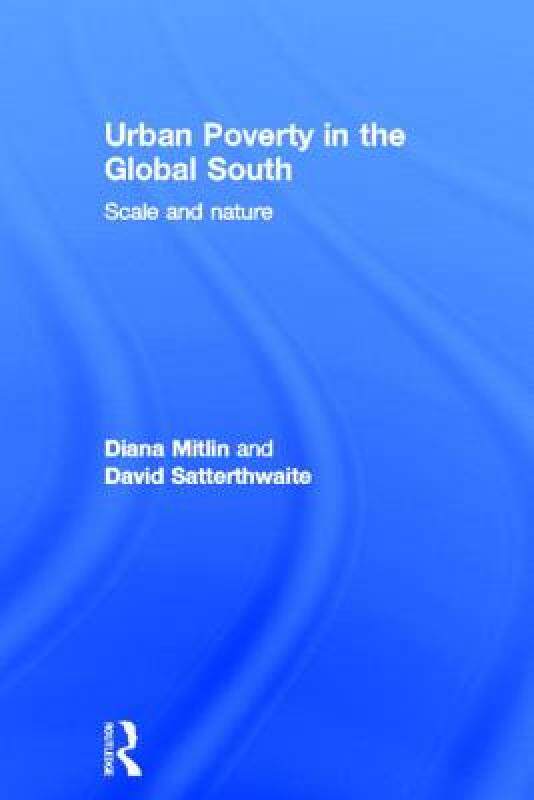 【预售】Urban Poverty in the Global South: Scale and Nature