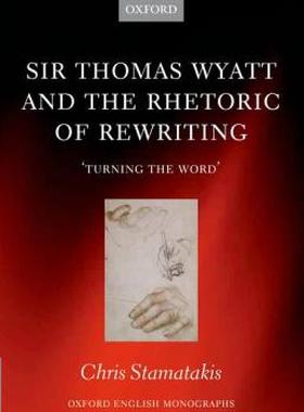 【预售】Sir Thomas Wyatt and the Rhetoric of Rewriting: