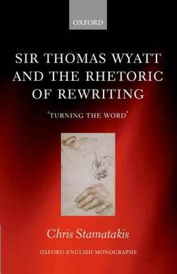 【预售】Sir Thomas Wyatt and the Rhetoric of Rewriting: