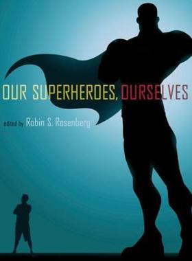 【预售】Our Superheroes, Ourselves