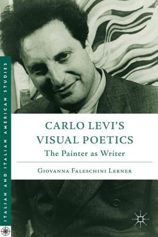 【预售】Carlo Levi's Visual Poetics: The Painter as Writer