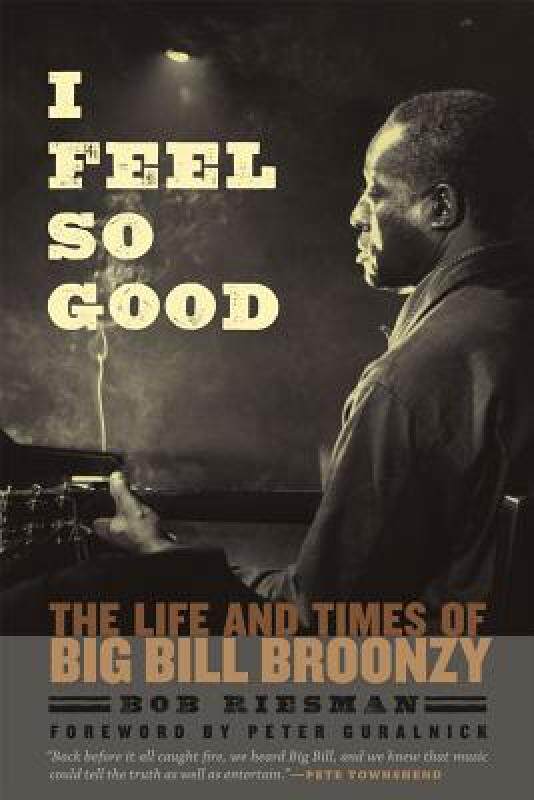 【预售】i feel so good: the life and times of big bill