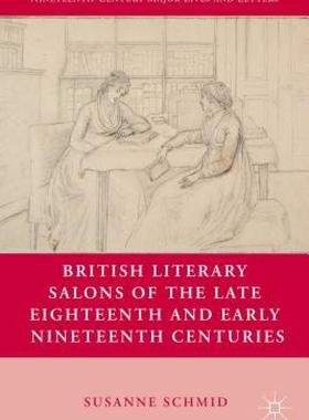 【预售】British Literary Salons of the Late Eighteenth and