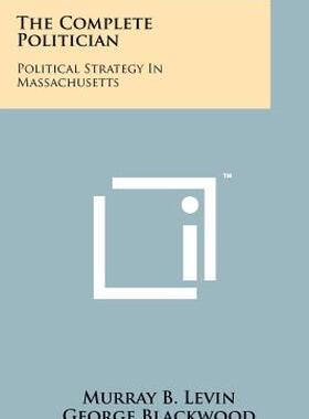 【预售】The Complete Politician: Political Strategy in