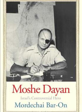 预订 【】Moshe Dayan: Israel's Controversial Hero