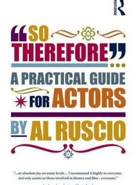 【预售】So Therefore...: A Practical Guide for Actors