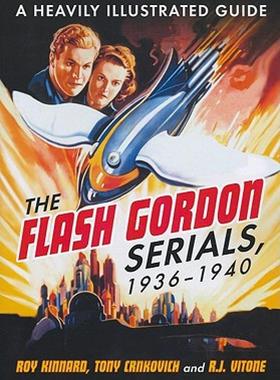 【预售】The Flash Gordon Serials, 1936-1940: A Heavily