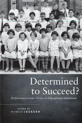 【预售】Determined to Succeed?: Performance Versus Choice in