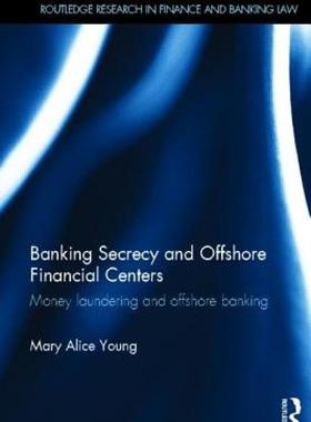 【预售】Banking Secrecy and Offshore Financial Centres:
