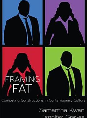 【预售】Framing Fat: Competing Constructions in Contemporary