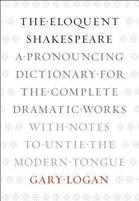 【预售】The Eloquent Shakespeare: A Pronouncing Dictionary