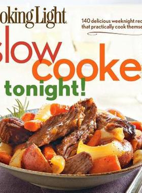 【预售】Cooking Light Slow-Cooker Tonight!: 140 Delicious