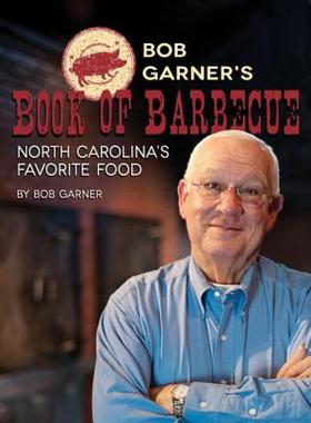 【预售】Bob Garner's Book of Barbecue: North Carolina's