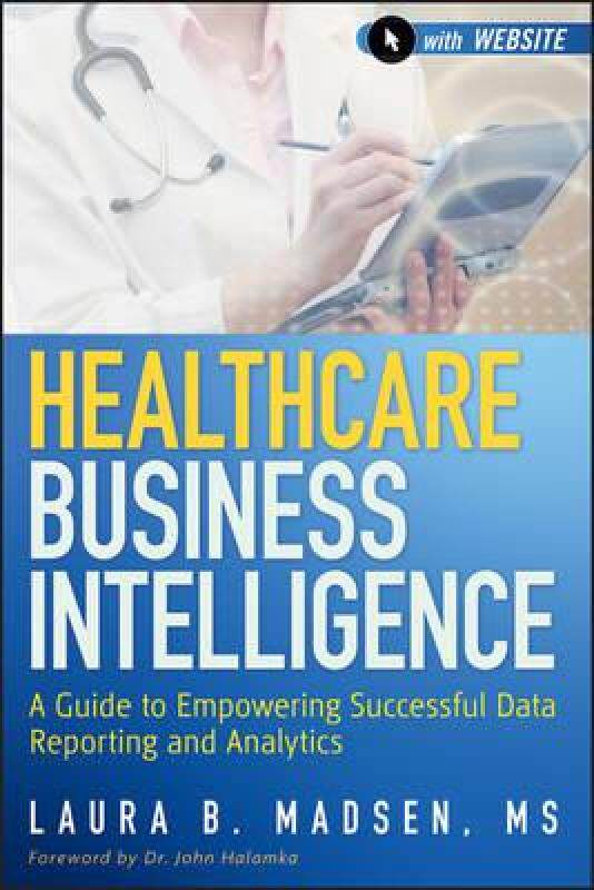 【预售】Healthcare Business Intelligence, + Website: A Guide