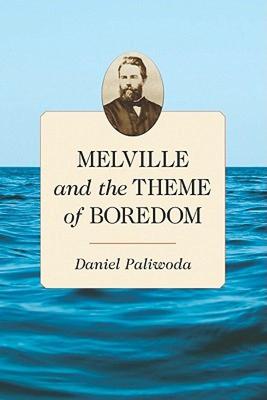 【预售】Melville and the Theme of Boredom