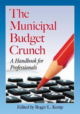 【预售】The Municipal Budget Crunch: A Handbook for