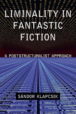 【预售】Liminality in Fantastic Fiction: A Poststructuralist